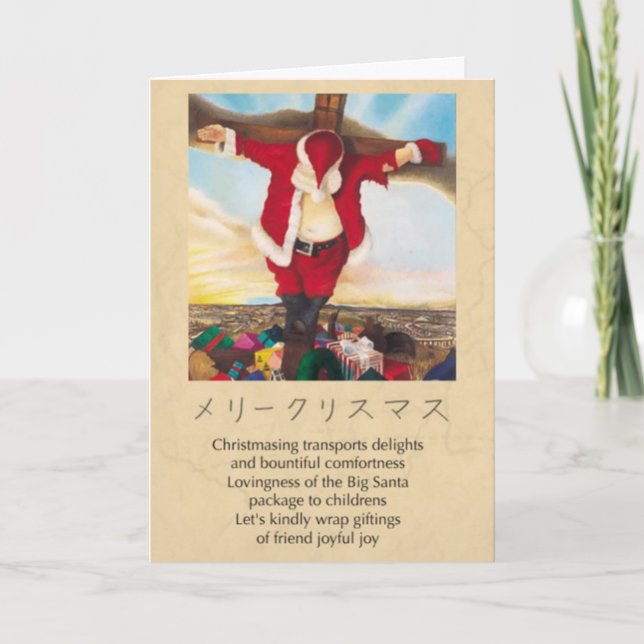 Crucified Santa / Japan is a strange place Holiday Card (Front)
