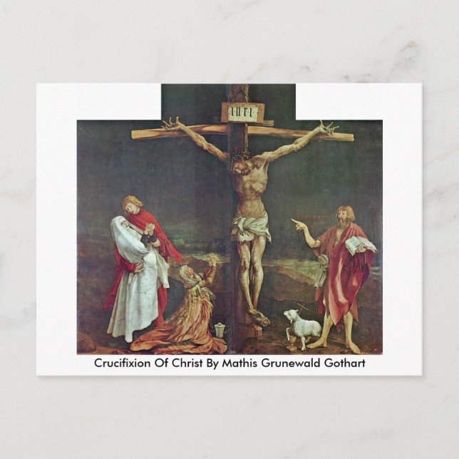 Crucifixion Of Christ By Mathis Grunewald Gothart Postcard (Front)