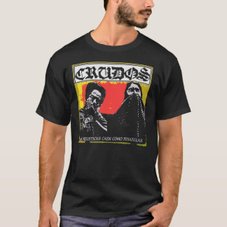 Crudos - Los Crudos - Las Injusticias Caen Como Pe T-Shirt