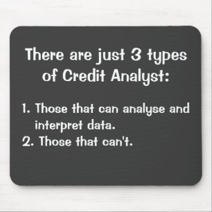 Cruel Funny Credit Analyst Famous Quote Joke Gift Mouse Pad