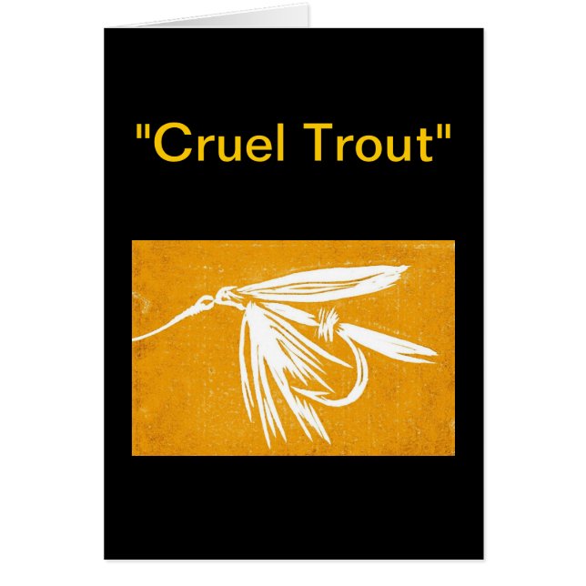 "Cruel Trout" Greeting Card (Front)