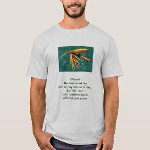 "Cruel Trout" original poem with fly fishing art T-Shirt