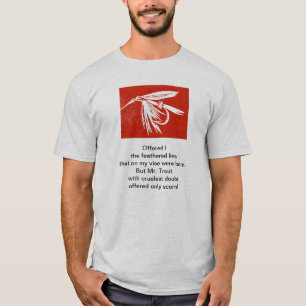 "Cruel Trout" original poem with fly fishing art T-Shirt