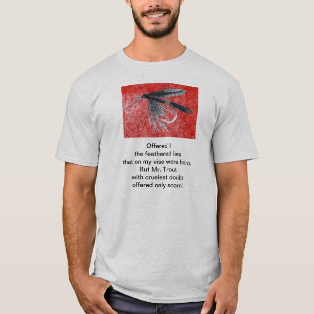 "Cruel Trout" original poem with fly fishing art T-Shirt (Front)