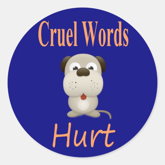 Cruel Words Hurt Classic Round Sticker (Front)
