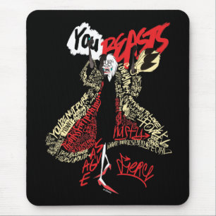 Cruella De Vil   You Beasts Mouse Pad