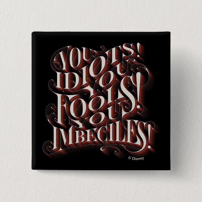 Cruella De Vil | You Idiots 2 Inch Square Button (Front)