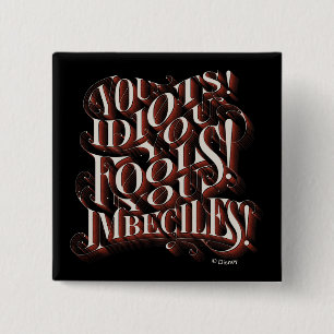 Cruella De Vil   You Idiots 2 Inch Square Button