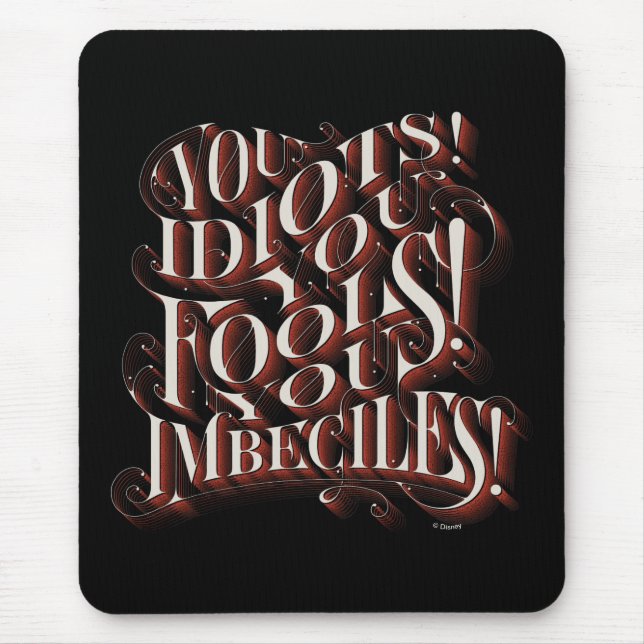 Cruella De Vil | You Idiots Mouse Pad (Front)