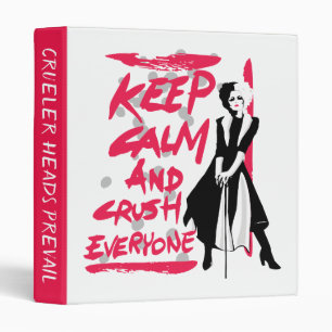 Cruella   Keep Calm and Crush Everyone Binder
