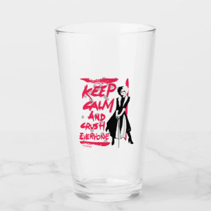 Cruella   Keep Calm and Crush Everyone Glass
