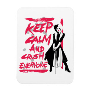 Cruella   Keep Calm and Crush Everyone Magnet