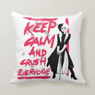 Cruella Keep Calm and Crush Everyone Throw Pillow