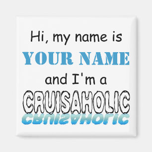 Cruisaholic (Personalized) Magnet