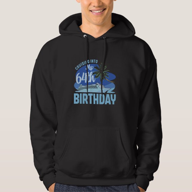 Cruise Boat Trip Vacation Cruising Into My 64th Bi Hoodie (Front)