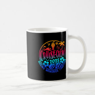 Cruise Crew 2025 Family Friends Vacation Matching  Coffee Mug