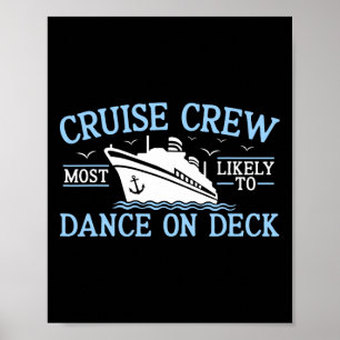Cruise Crew 2025 Most Likely To Dance On Deck Crui Poster