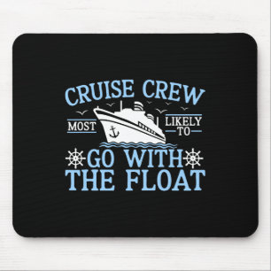 Cruise Crew 2025 Most Likely To Go With The Float Mouse Pad