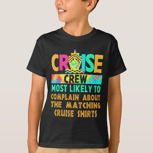 Cruise Crew Most Likely To Complain About Matching T-Shirt (Front)