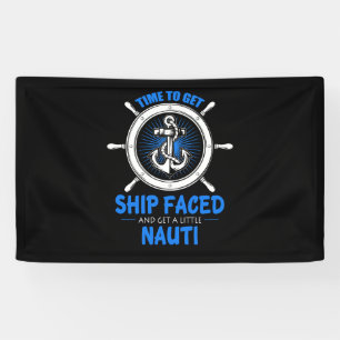 Cruise - Cruise Time To Get Ship Faced Banner