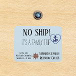 Cruise Door Family Personalized No Ship Magnet<br><div class="desc">This design was created though digital art. It may be personalized in the area provide or customizing by choosing the click to customize further option and changing the name, initials or words. You may also change the text colour and style or delete the text for an image only design. Contact...</div>