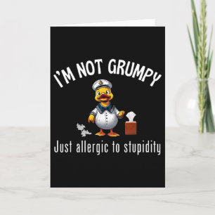 Cruise Ducks I’m Not Grumpy Just Allergic To Stupi Card