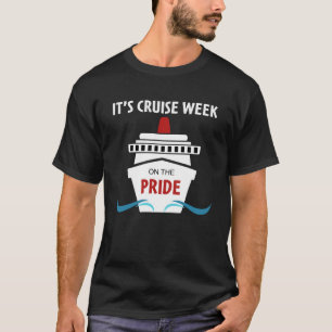 Cruise Essentials  It's Cruise Week on the Pride P T-Shirt