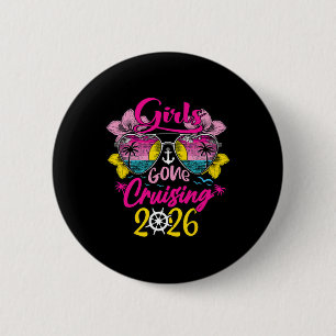Cruise Girls Gone Cruising 2026 Vacation Trip Funn 2 Inch Round Button