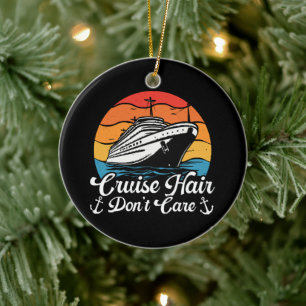 Cruise Hair Don t Care Ceramic Ornament