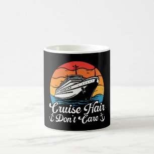 Cruise Hair Don t Care Coffee Mug