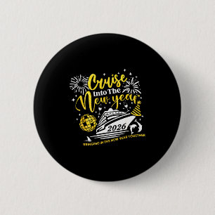 Cruise Into The New Year Funny 2026 Cruise Ship Wo 2 Inch Round Button