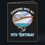 Cruise Lover Cruising Into My 70th Birthday Card<br><div class="desc">Cruise Lover Cruising Into My 70th Birthday</div>