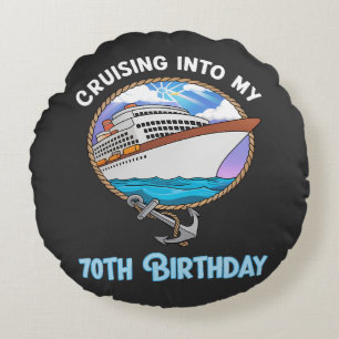 Cruise Lover Cruising Into My 70th Birthday Round Pillow