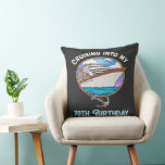 Cruise Lover Cruising Into My 70th Birthday Throw Pillow<br><div class="desc">Cruise Lover Cruising Into My 70th Birthday</div>