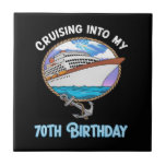 Cruise Lover Cruising Into My 70th Birthday Tile<br><div class="desc">Cruise Lover Cruising Into My 70th Birthday</div>