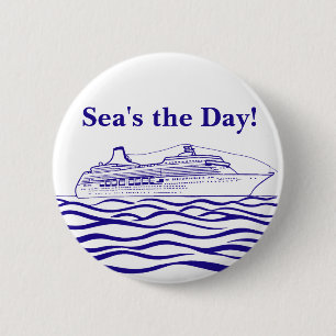 Cruise lover Sea's the day, Life's better on Deck  2 Inch Round Button