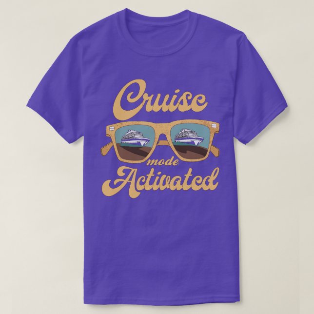 Cruise Mode Activated 1 T-Shirt (Design Front)