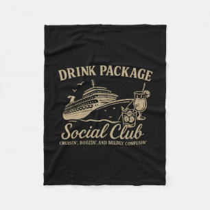 Cruise Party Drink Package Social Club Funny Vacat Fleece Blanket
