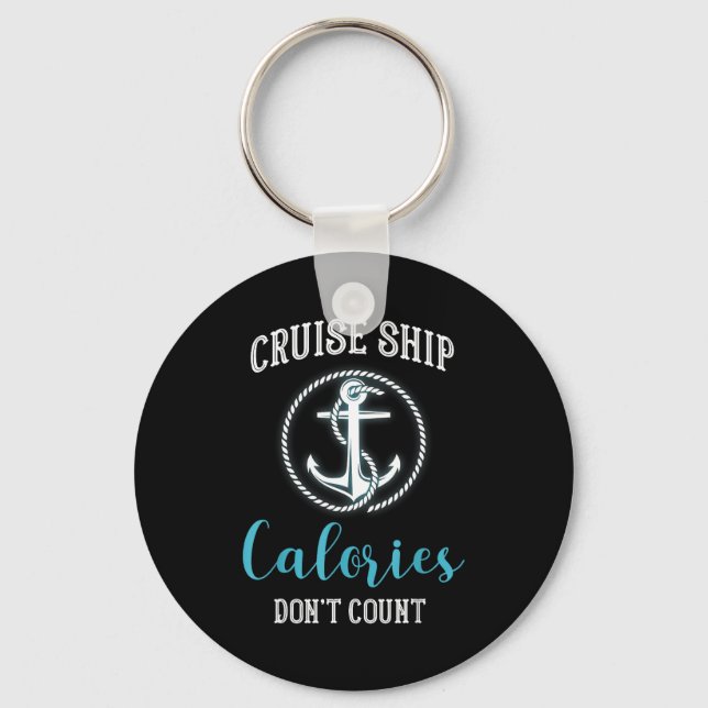Cruise Ship Calories Don't Count,cruise Vibes Love Keychain (Front)