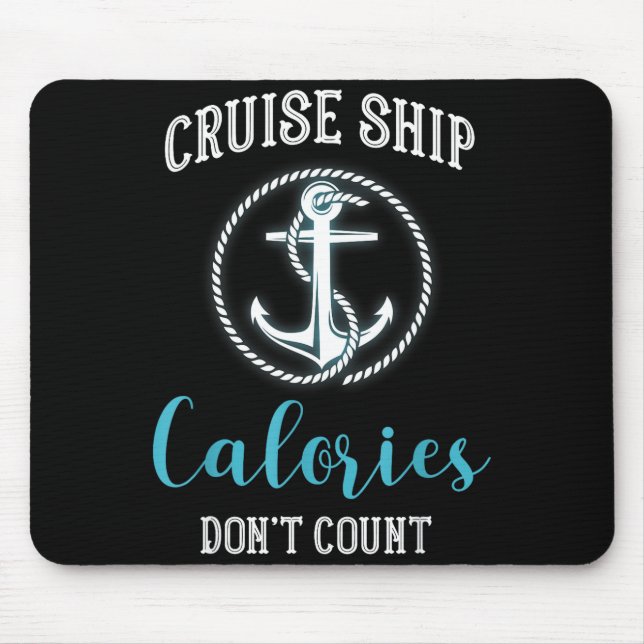 Cruise Ship Calories Don't Count,cruise Vibes Love Mouse Pad (Front)