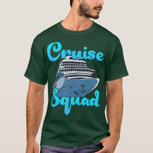 Cruise Ship Cruise Squad Cruising4 T-Shirt