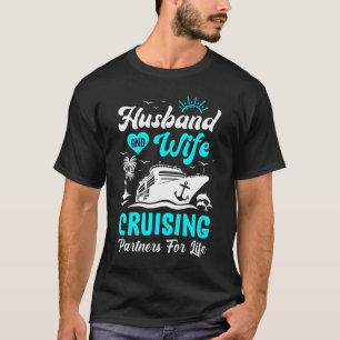 Cruise Ship Cruising Couple Vacation Partners Husb T-Shirt