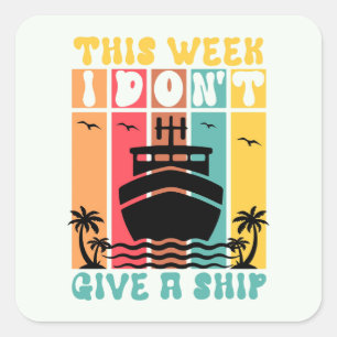 Cruise Ship Funny Square Sticker