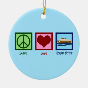 Cruise Ship Peace Love Cruises Ceramic Ornament
