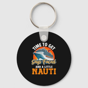 Cruise Ship Vacation Pun Time To Get Ship Faced An Keychain