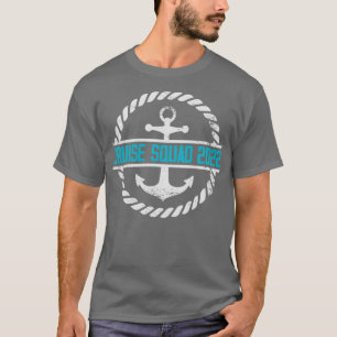 Cruise Squad 2022 For Vacation Party Trip Ship Hol T-Shirt