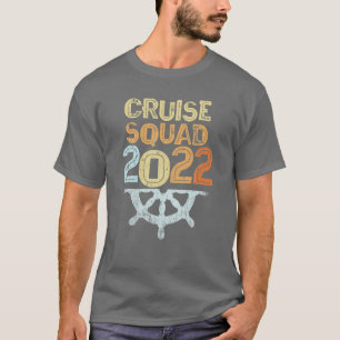 CRUISE SQUAD 2022 Sea Vacation Spring Break Ship T T-Shirt