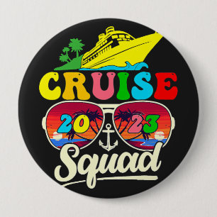 Cruise Squad 2023 Family Cruise Vacation Family 4 Inch Round Button