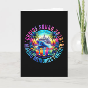 Cruise Squad 2025 Making Memories Together Summer Card