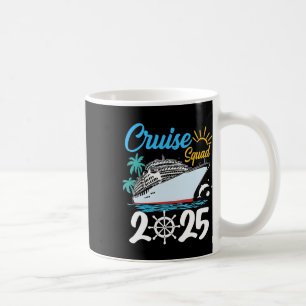 Cruise Squad 2025 Matching Family Vacation Cruise Coffee Mug